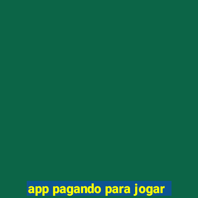 app pagando para jogar